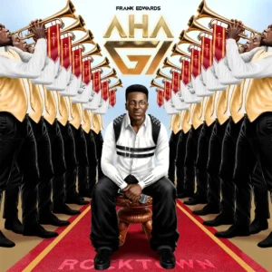 Frank Edwards – AHA GI ft. DJ Horphuray Mp3 Download