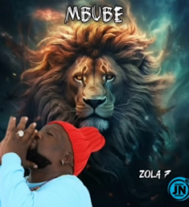 Zola 7 – Mbube Mp3 Download