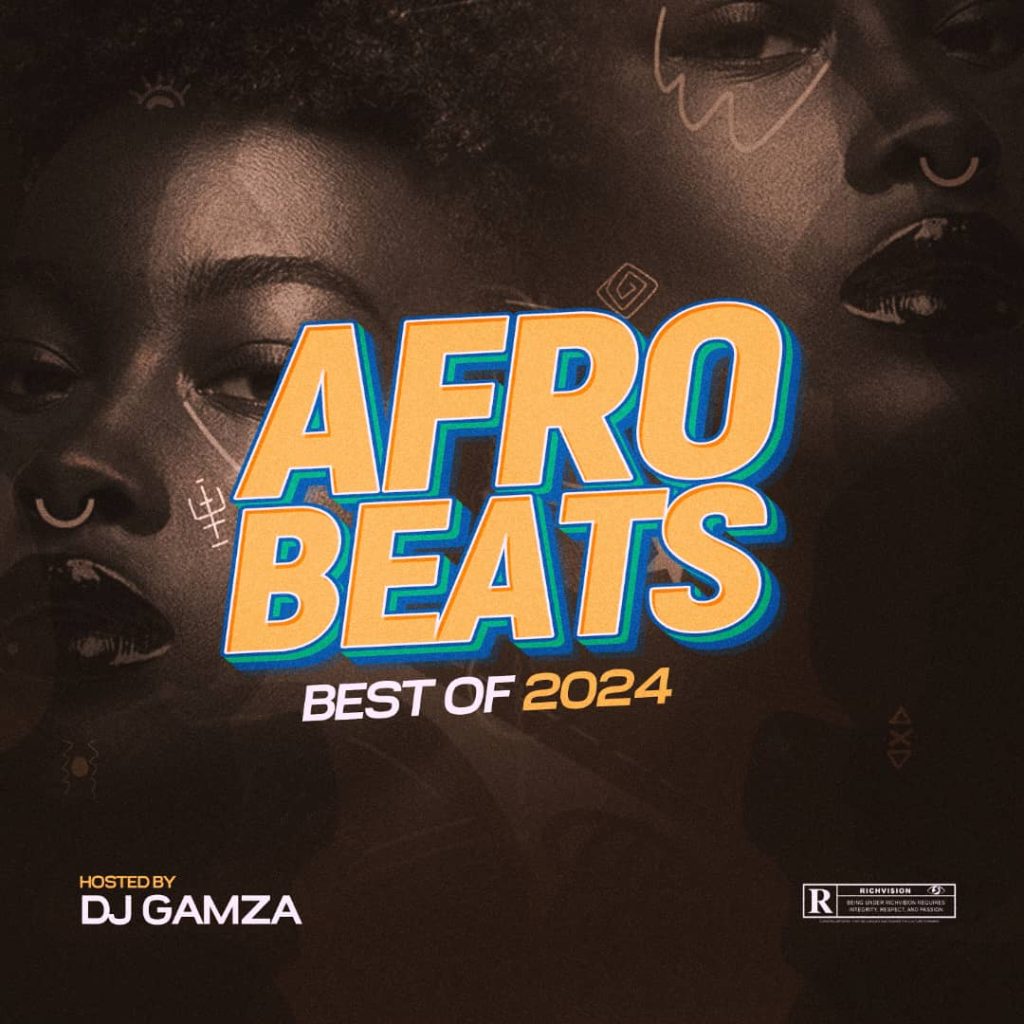 DJ Gamza – Afrobeats Best of 2024 Mixtape