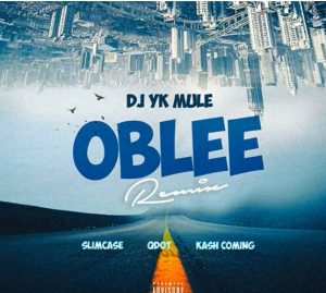 DJ YK Mule – Oblee (Remix) Ft Slimecase, Qdot & Kashcoming