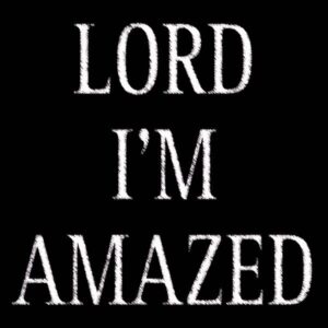 Black Sherif – Lord I'm Amazed Lyrics