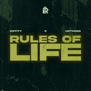 Entity & Hotkeed - Rules Of Life Lyrics