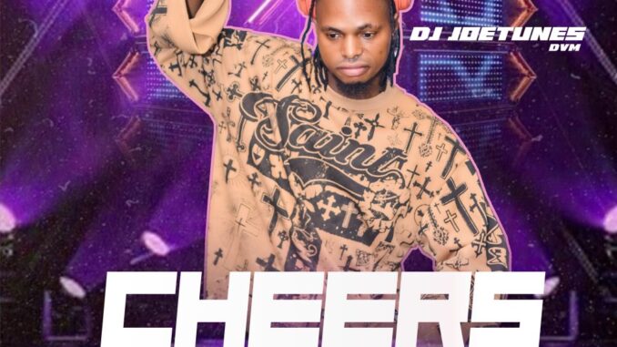 DJ Joetunes – DVM Cheers To 2025 Mixtape ft. All Artists