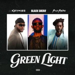 DJ Kaywise – Green Light Ft Buju Banton & Black Sheriff