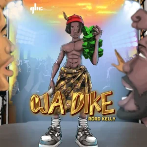 Rord kelly – Ojadike Mp3 Download