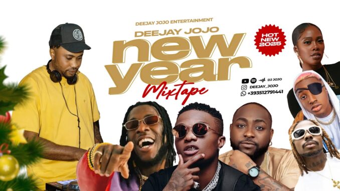 DJ Jojo - 2025 NAIJA NEW YEAR GBEDU NONSTOP MIXTAPE