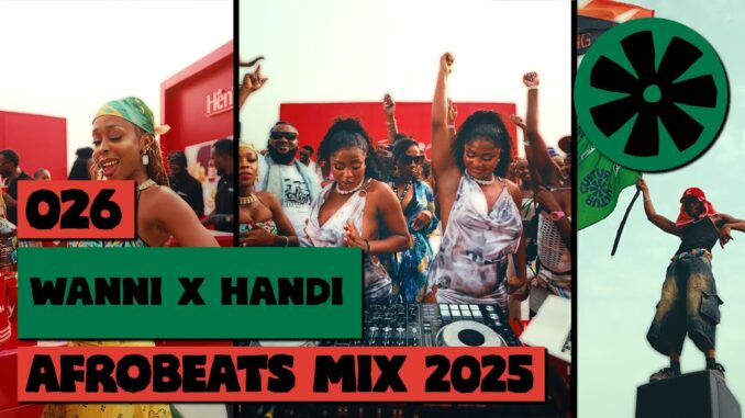 DJ Wanni x Handi - 026 CULTUR FM Lagos (2025 Afrobeats Mix)