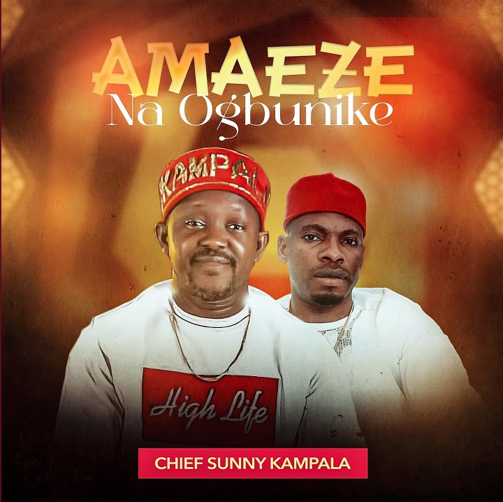 Chief Sunny Kampala - Amaeze Na Ogbunike