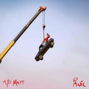 Ayo Maff – Panic Lyrics