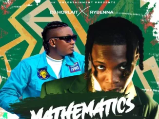 DJ Horlait – Mathematics Ft. Rybeena