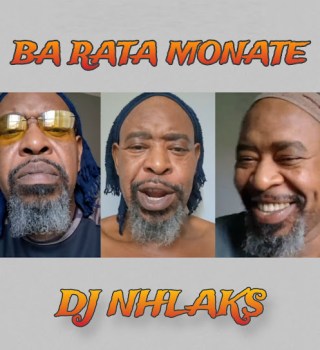 DJ Nhlaks – Ba Rata Monate