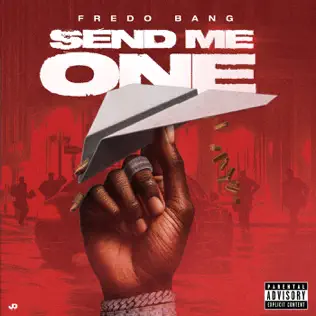 Fredo Bang – Send Me One