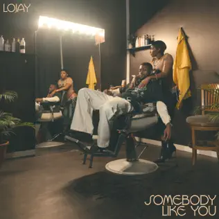 Lojay – Somebody Like You