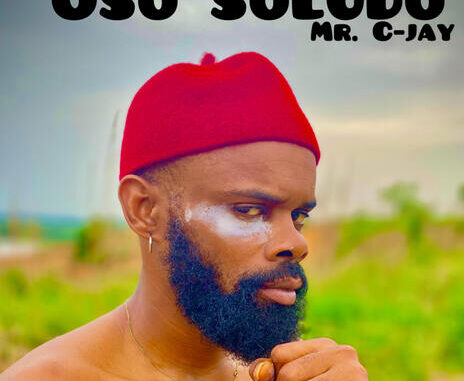 Mr C-jay - Oso Soludo