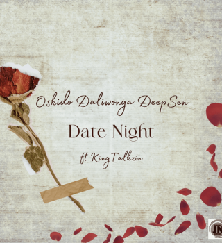 Oskido – Date Night Club Edit Ft Daliwonga, Deep Sen & King Talkzin