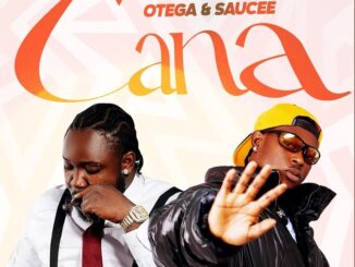 Otega – Cana Ft. Saucee