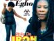 Philo De Iron Lady - Okwu Egho