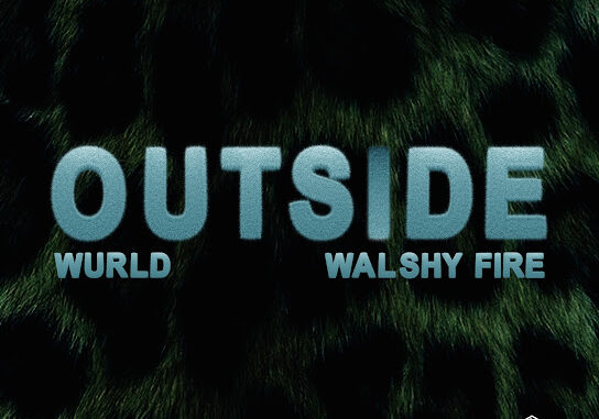 WurlD – Outside ft. Walshy fire