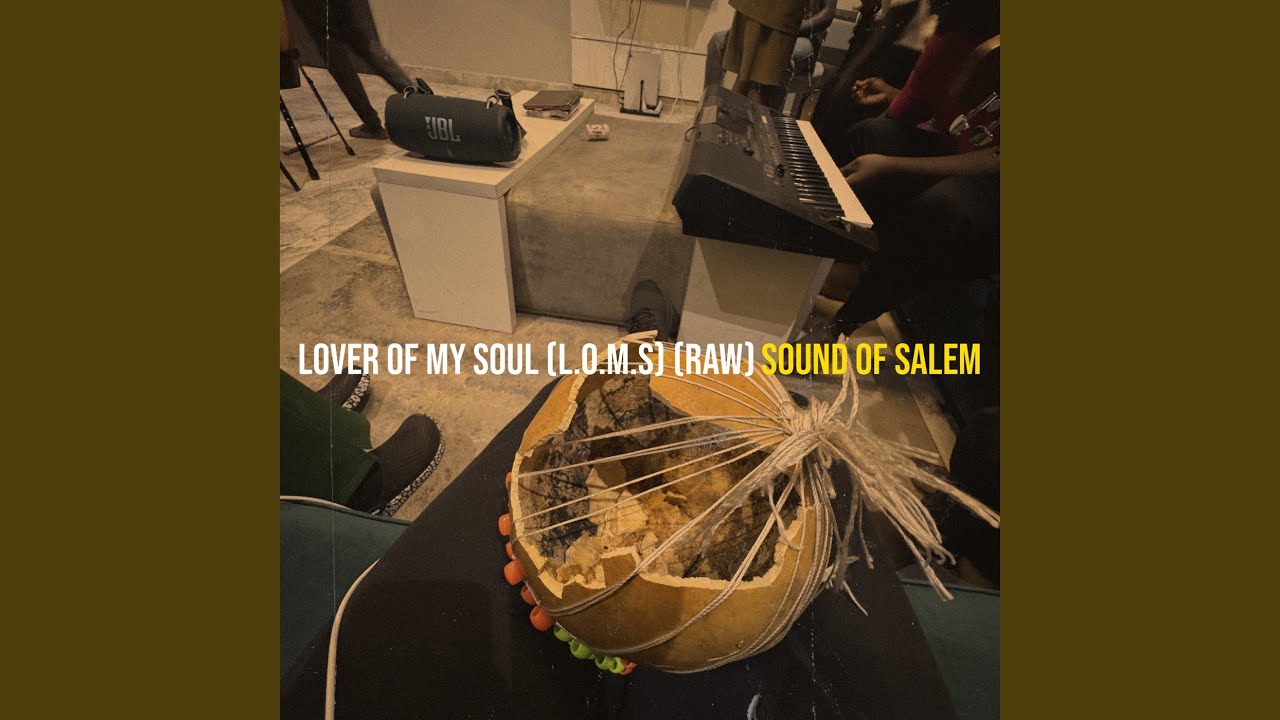 Sound Of Salem – Lover of My Soul (L.O.M.S) (Raw)