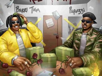 Berri-Tiga – Relationship ft. Peruzzi Mp3 Download