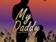 Chismile – My Daddy Mp3 Download