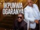 Eze York - IKPUNWA OGARANYA ft. Anyidons Mp3 Download