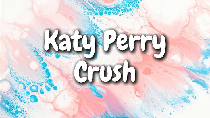 katy perry crush lyrics