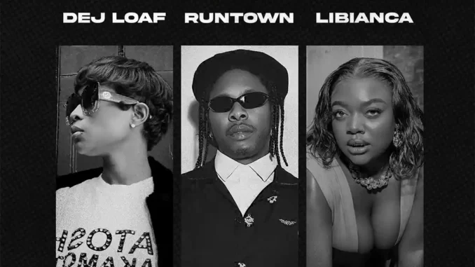 DeJ Loaf – Up Or Down ft. Runtown & Libianca