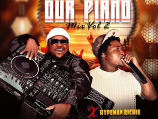 DJ Baddo – Our Piano Mix (Vol.2) ft. Hypeman Richie