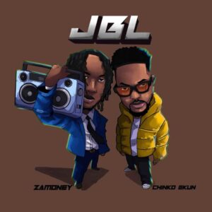 Zamoney - JBL ft. Chinko Ekun Mp3 Download