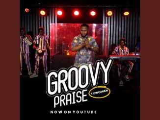 Taiwoamen - Groovy Praise