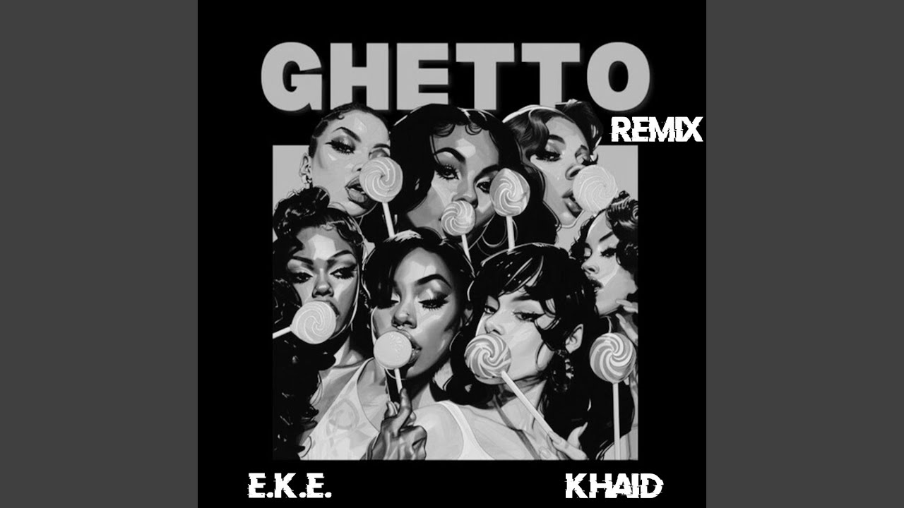 E.K.E - Ghetto (Afro Remix) Ft. Khaid