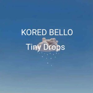 Korede Bello - Tiny Drops Mp3 Download