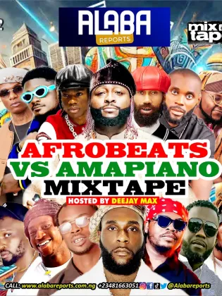 Alabareports – Afrobeats Vs Amapiano Mixtape Ft. DJ Max Aka King Of DJS