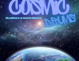 Bluenax - Cosmic Drums ft. Bako Beatz