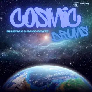 Bluenax - Cosmic Drums ft. Bako Beatz