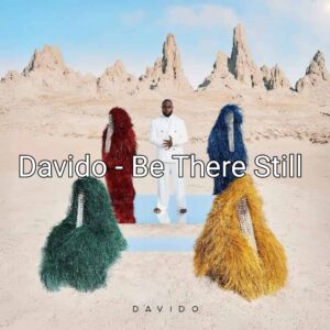 Davido - Be There Still Mp3 Download