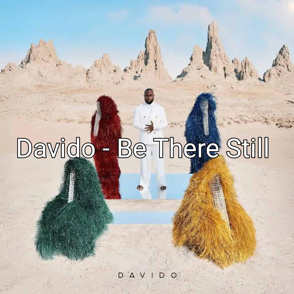 Davido – Be There Still