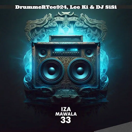 DrummeRTee924, Lee Ki, & DJ SiSi – Iza Mawala 33