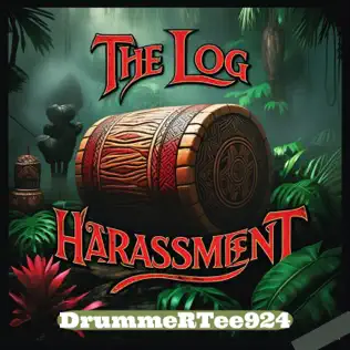 DrummeRTee924 - The Log Harassment (Log Drum Harassment)