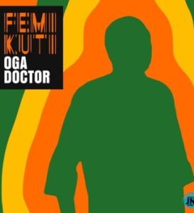 Femi Kuti – Oga Doctor Mp3 Download