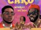 Jaywillz - CARO ft. Mr. Bady