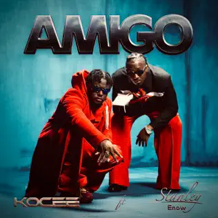 Kocee & Stanley Enow – AMIGO