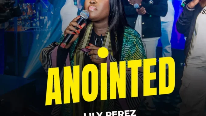 Lily Perez – Anointed (Live)