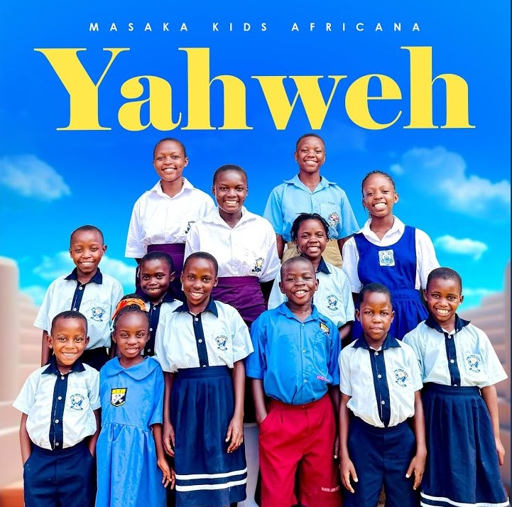 Masaka Kids Africana – Yahweh