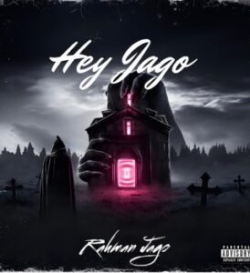 Rahman Jago – Hey Jago ft Poco Lee Mp3 Download