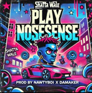 Shatta Wale – Play Nonesense Mp3 Download