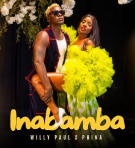 Willy Paul – Inabamba ft phina Mp3 Download