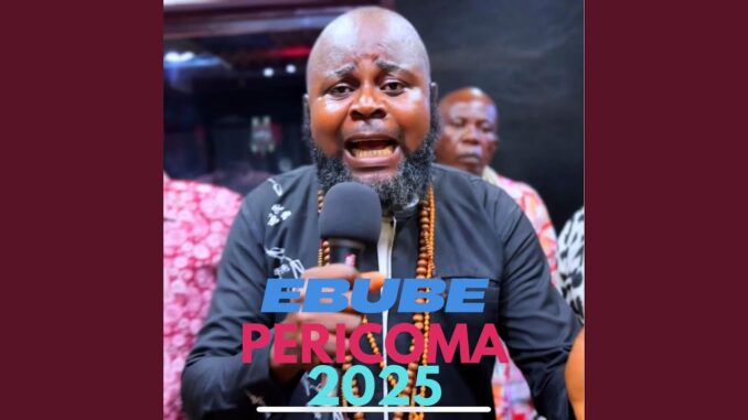 Ebube Pericoma - Ebube Pericoma Ikeji 2025 (Live)