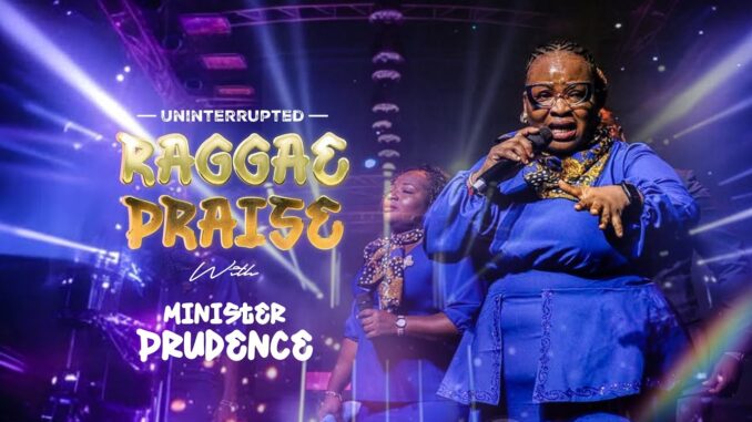 Minister Prudence - Uninterrupted Reggae Praise